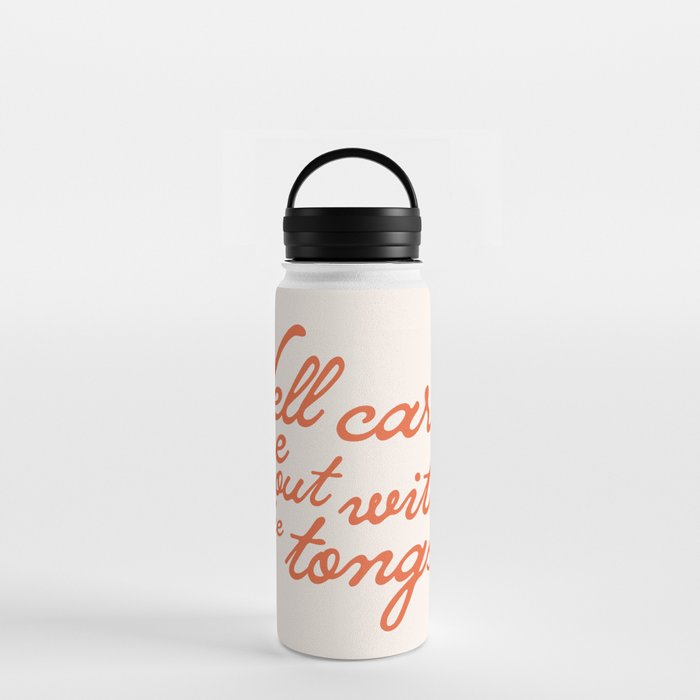 "Well carry me out with the tongs" - old timey vintage slang in retro mod script font Water Bottle