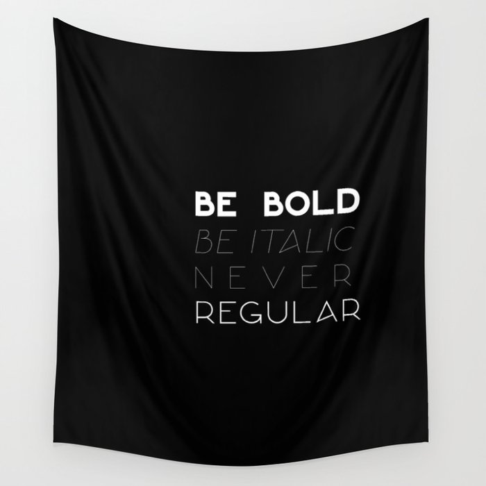 Be Bold Wall Tapestry