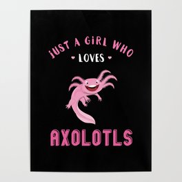 Just Girl Loves Axolotls Cute Fish Kawaii Axolotl Poster