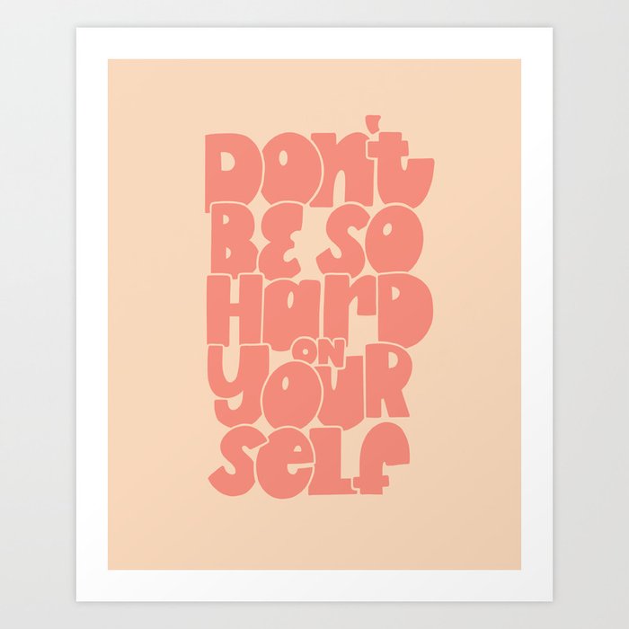 don't be so hard on yourself - coleccionpao - Drawings & Illustration,  Abstract, Color - ArtPal