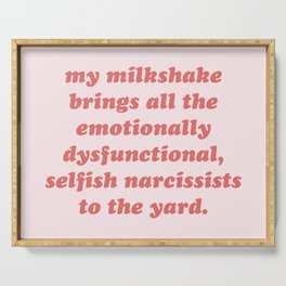 My Milkshake Brings Narcissists Cynical Quote Serving Tray