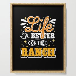 Life Is Better On The Ranch Serving Tray