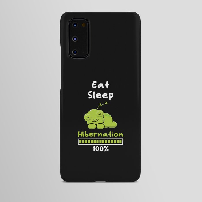 Eat Sleep Hibernation 100 Frog Android Case
