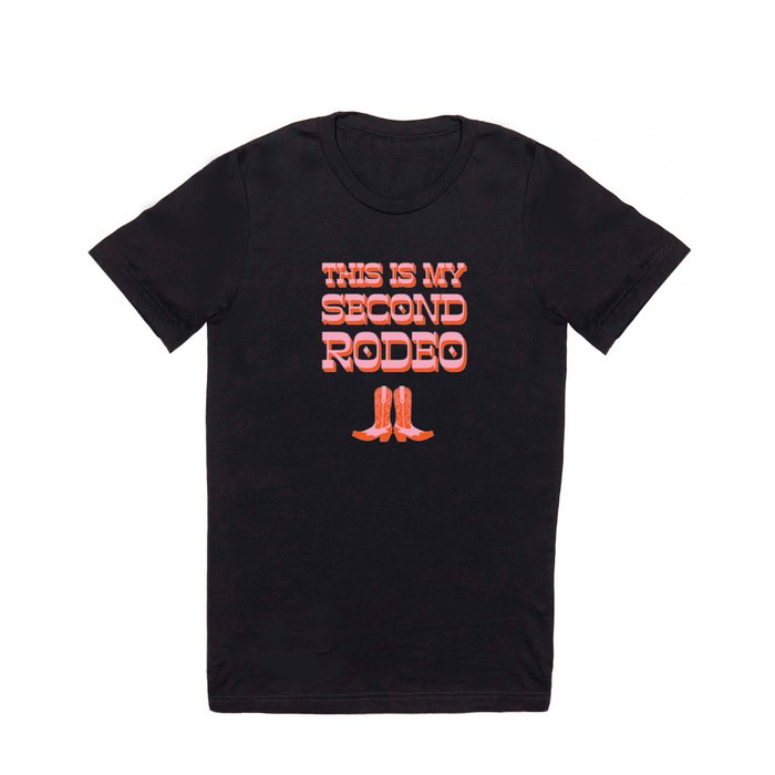 This is My Second Rodeo (pink and orange old west letters) T Shirt