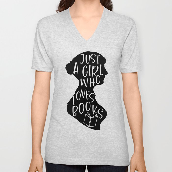 Just A Girl Who Loves Books V Neck T Shirt