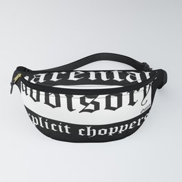 Explicit Choppers Fanny Pack