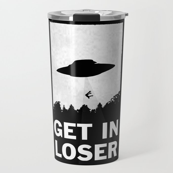 Get In Loser Travel Mug