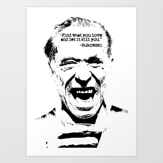 Charles Bukowski Quote Love Art Print