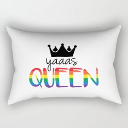 Gay Pride - Yaaas Queen! Rectangular Pillow