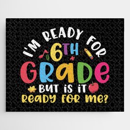 Ready For 6th Grade Is It Ready For Me Jigsaw Puzzle