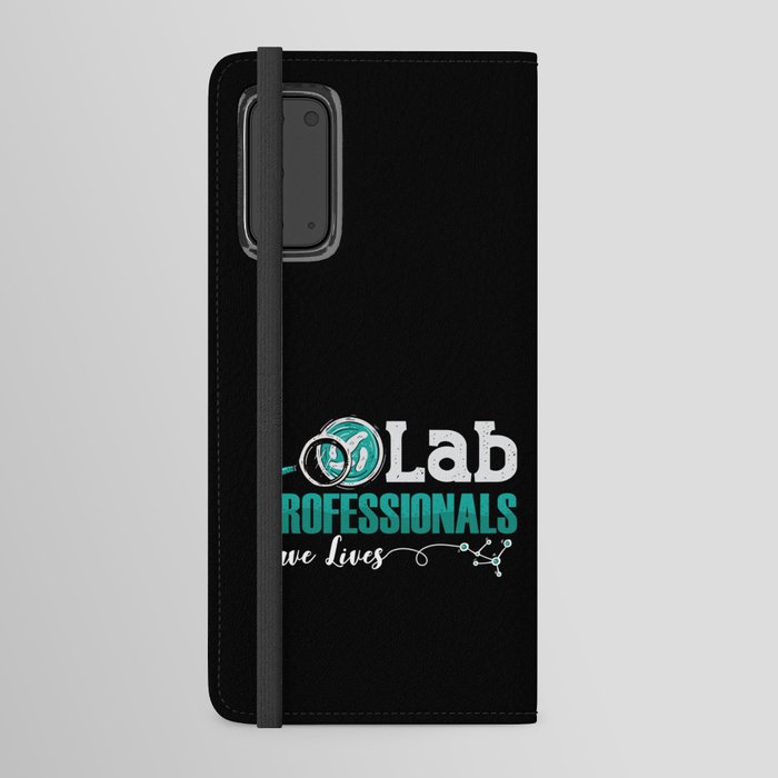 Lab Professionals Save Lives Laboratory Technician Android Wallet Case