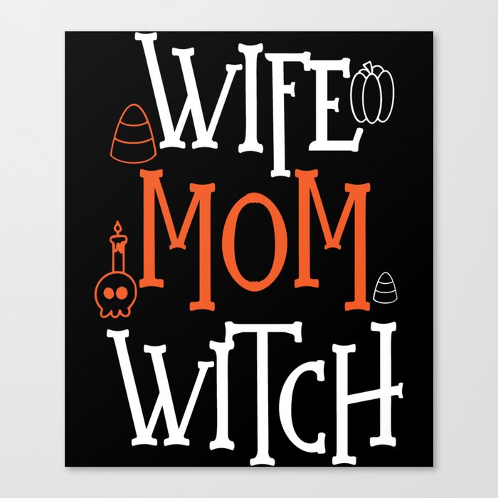 Wife Mom Witch Halloween Canvas Print