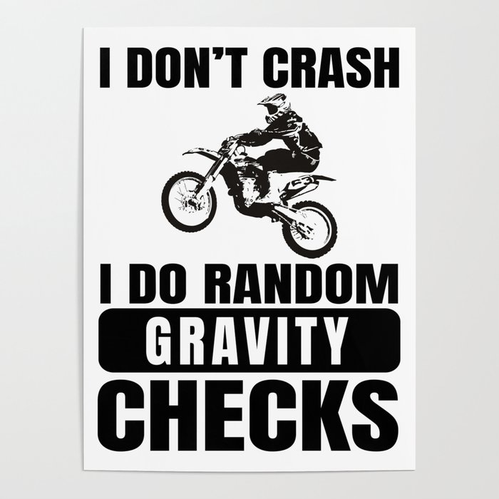 Dirt Bike Motocross - I Do Random Gravity Checks  Poster