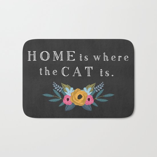 Home is where the cat is. // I love my cat Bath Mat