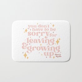 Don't Apologize for Self Growth Bath Mat