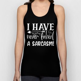 Never Faked A Sarcasm Funny Sarcastic Quote Sassy Unisex Tank Top