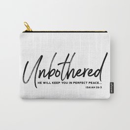 Unbothered - Isaiah 26:3 Carry-All Pouch