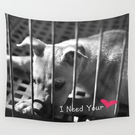 I need your love Wall Tapestry