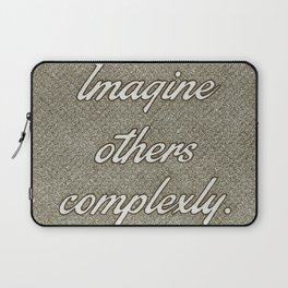 Imagine Others Complexly Laptop Sleeve