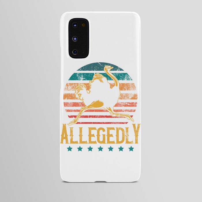 Ostrich Allegedly Funny Vintage Retro Android Case