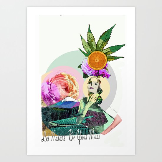 Let Nature Be Your Muse Art Print