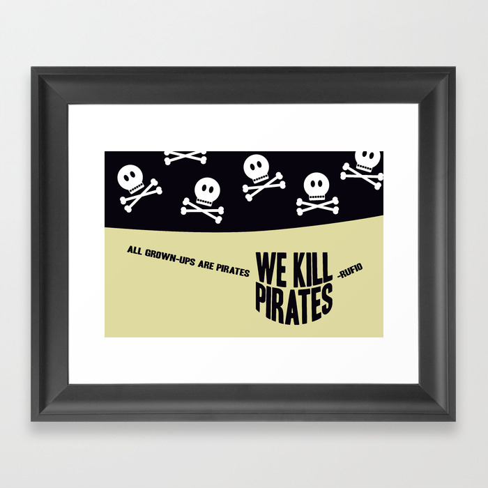 We Kill Pirates Rufio Framed Art Print By Mellieryan Society6