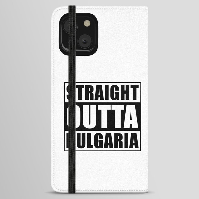 Straight Outta Bulgaria iPhone Wallet Case