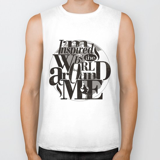 I'm Inspired By The World Around Me Biker Tank