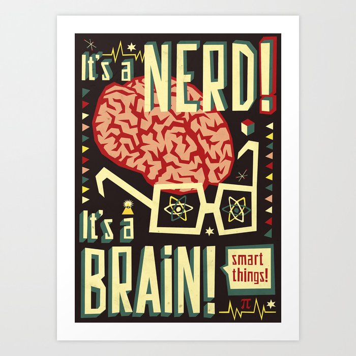 Discover the motif IT'S A NERD! IT'S A BRAIN! by Yetiland as a print at TOPPOSTER