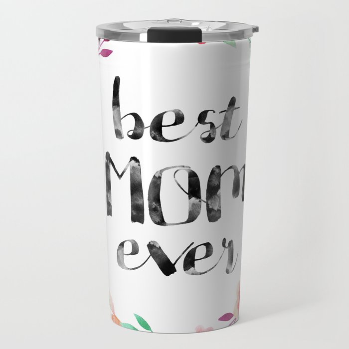 Best Mom Ever floral wreath Travel Mug