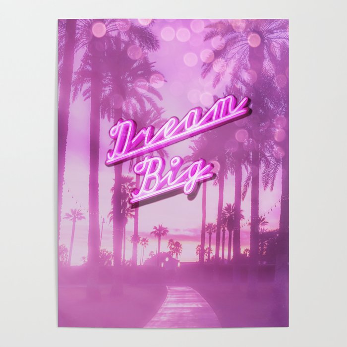 Dream Big Pink Paradise Poster