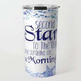 Second Star to the Right & Straight on 'til Morning Peter Pan Quote Travel Mug