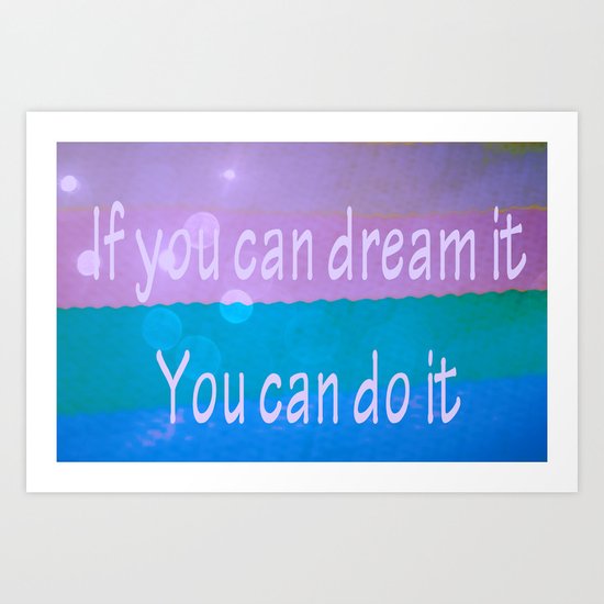 If you can dream Art Print