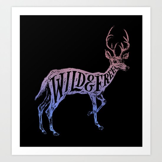 Wild and Free Art Print