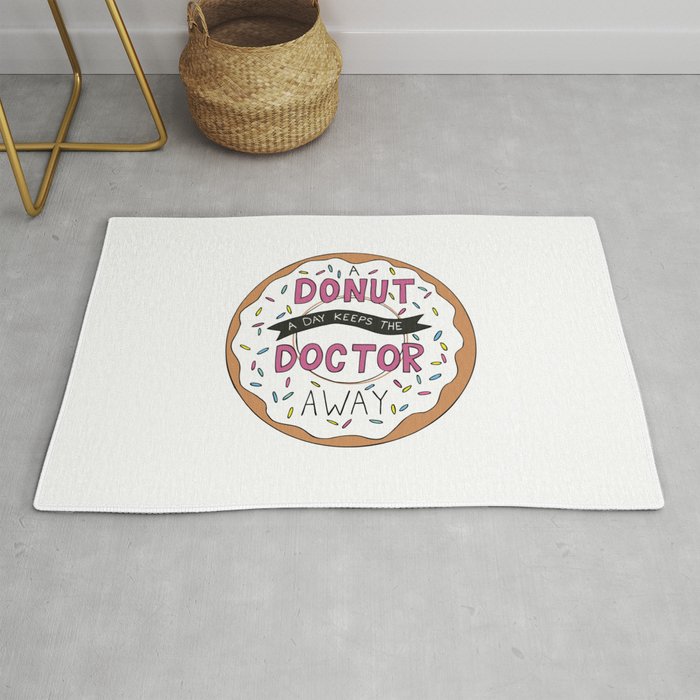 A Donut A Day Keeps The Doctor Away Rug By Designsbytiffanyco Society6