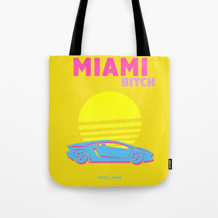 Miami Bitch Tote Bag