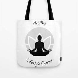 Healthy Lifestyle Choices Tote Bag