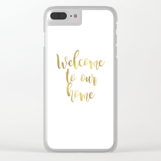 Welcome to our home Clear iPhone Case
