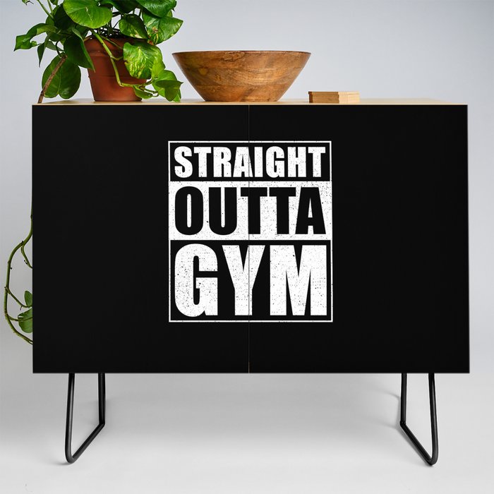 Straight Outta The Gym Credenza