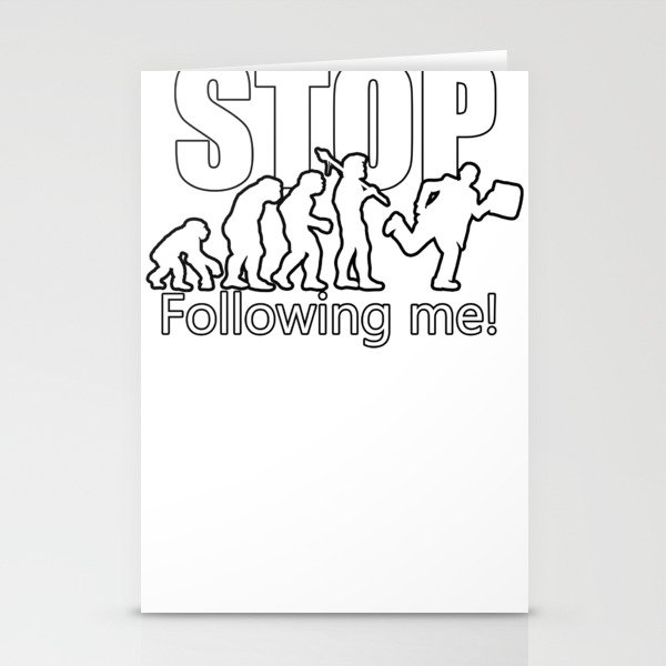 Evolution stop following me Stationery Cards