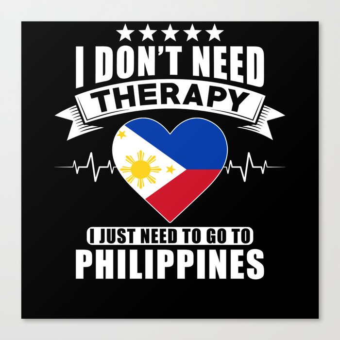 Philippines I do not need Therapy Canvas Print