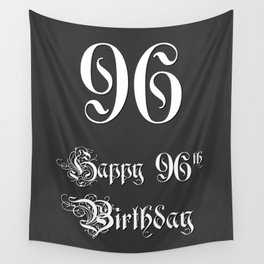 [ Thumbnail: Happy 96th Birthday - Fancy, Ornate, Intricate Look Wall Tapestry ]