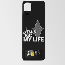 Jesus Saved My Life Android Card Case