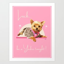 Luck Be a Yorkie | Yorkshire Terrier Art Print