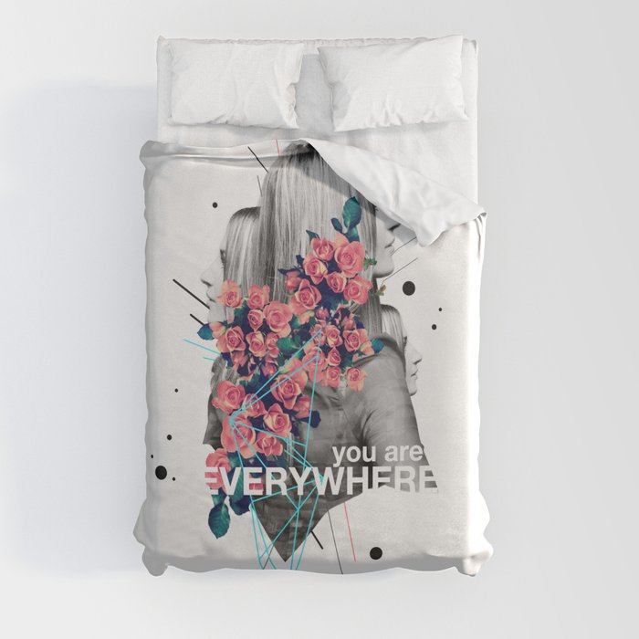 You Are Everywhere Duvet Cover