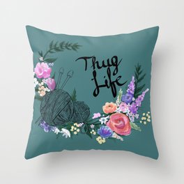 Knitting Thug Life Throw Pillow