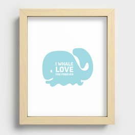 I Whale Love You Forever Recessed Framed Print