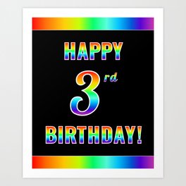 [ Thumbnail: Fun, Colorful, Rainbow Spectrum “HAPPY 3rd BIRTHDAY!” Art Print ]