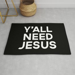 Y'all Need Jesus Funny Quote Area & Throw Rug