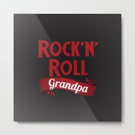 Grandpa Rocks!!! Metal Print